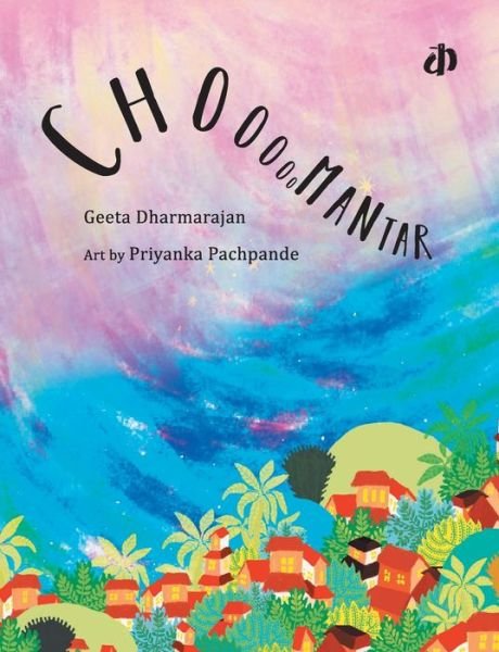Cover for Geeta Dharmarajan · Choo...mantar (Paperback Book) (2017)