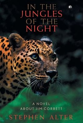 Cover for Stephen Alter · In the Jungles of the Night (Hardcover Book) (2017)