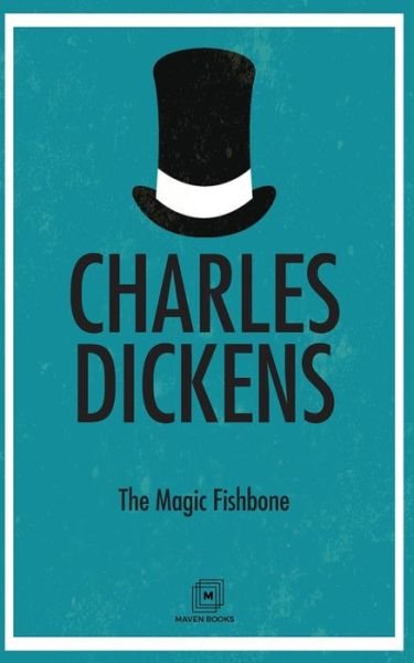 Cover for Charles Dickens · The Magic Fishbone (Paperback Book) (2021)