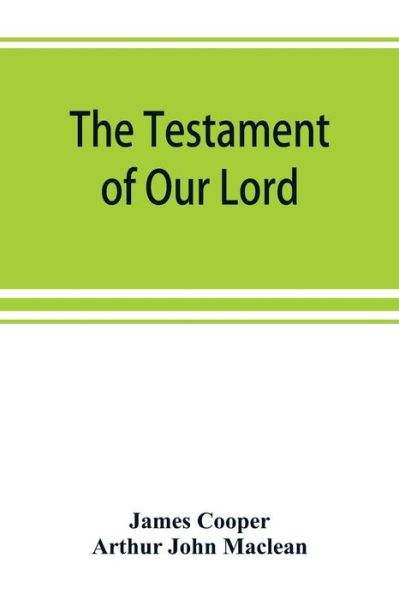 Cover for James Cooper · The testament of Our Lord, translated into English from the Syriac with introduction and notes (Paperback Book) (2019)