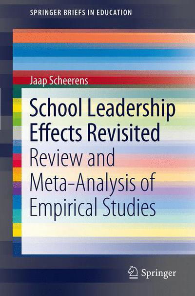 Jaap Scheerens · School Leadership Effects Revisited: Review and Meta-Analysis of Empirical Studies - SpringerBriefs in Education (Paperback Book) (2012)