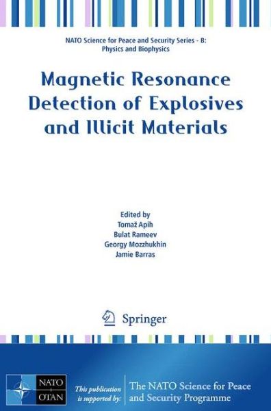 Toma Apih · Magnetic Resonance Detection of Explosives and Illicit Materials - NATO Science for Peace and Security Series B: Physics and Biophysics (Pocketbok) [2014 edition] (2013)