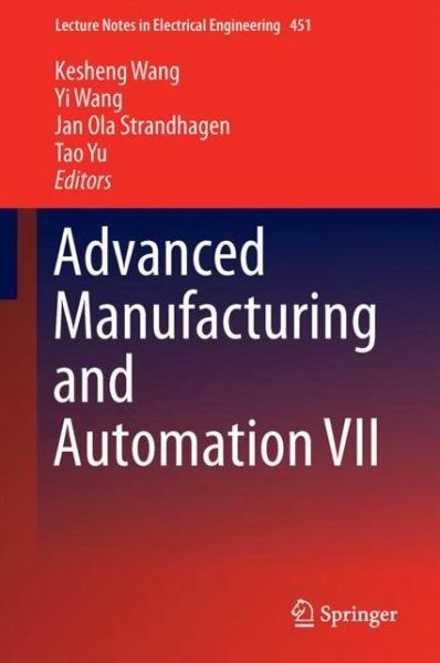 Cover for Advanced Manufacturing and Automation VII - Lecture Notes in Electrical Engineering (Innbunden bok) [1st ed. 2018 edition] (2018)