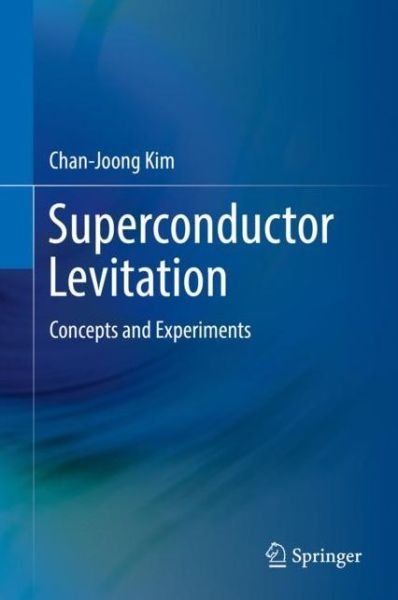 Cover for Kim · Superconductor Levitation (Book) [1st ed. 2019 edition] (2019)