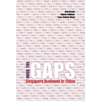 Cover for Sree Kumar · Mind the GAPS: Singapore Business in China (Paperback Book) (2005)