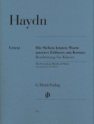 Haydn, Joseph - Die Sieben letzten Worte unseres Erlösers am Kreuze, Bearbeitung für Klavier - Joseph Haydn - Libros - Henle, G. Verlag - 9790201809670 - 23 de agosto de 2010