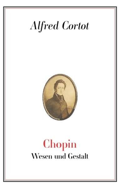 Cover for Alfred Cortot · Chopin - Wesen und Gestalt (Bok) (2020)