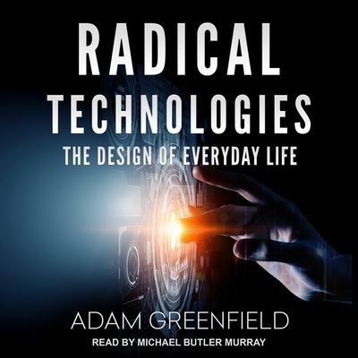 Cover for Adam Greenfield · Radical Technologies (CD) (2020)