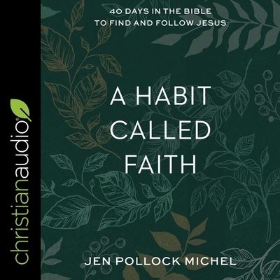 Cover for Jen Pollock Michel · A Habit Called Faith Lib/E (CD) (2021)