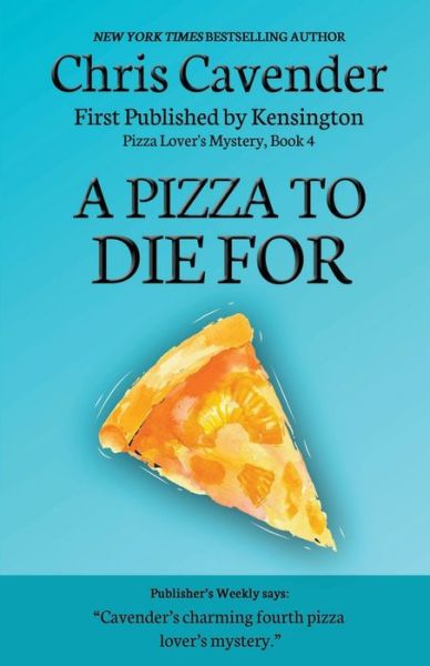 Cover for Chris Cavender · A Pizza To Die For - The Pizza Mysteries (Paperback Book) (2021)