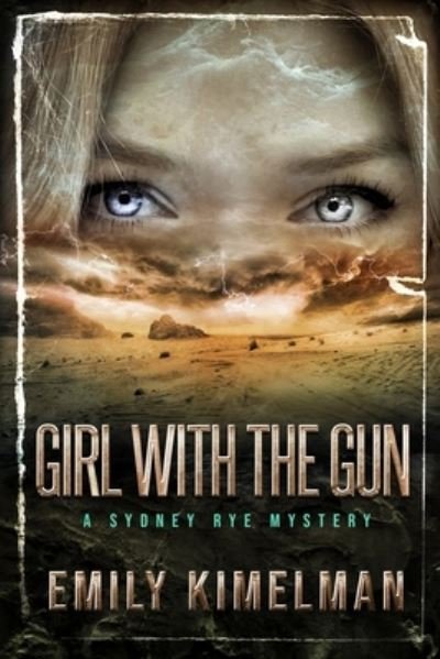 Cover for Emily Kimelman · Girl With The Gun: Sydney Rye Mysteries #8 - Sydney Rye Mysteries (Paperback Book) (2022)