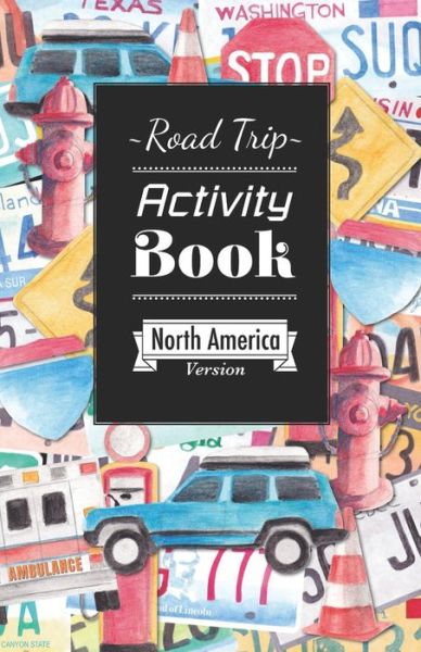 Cover for Alsup Art · Road Trip Activity Book: Four Games to Keep the Fun Rolling (Paperback Book) (2021)