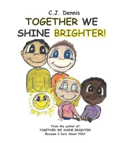 Cover for Cj Dennis · Together We Shine Brighter!: Cindy Lu Books - Made To Shine Story Time - Friendship (Paperback Bog) (2021)