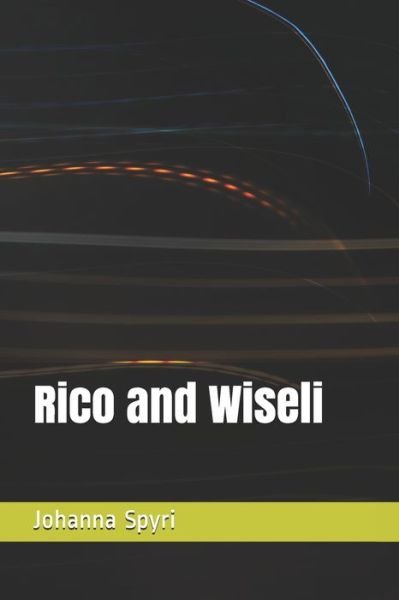 Cover for Johanna Spyri · Rico and Wiseli (Pocketbok) (2020)