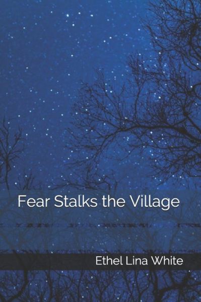 Cover for Ethel Lina White · Fear Stalks the Village (Taschenbuch) (2021)