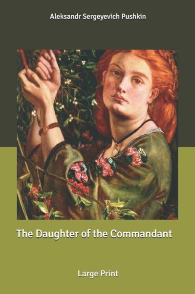 Cover for Aleksandr Sergeyevich Pushkin · The Daughter of the Commandant (Paperback Book) (2020)