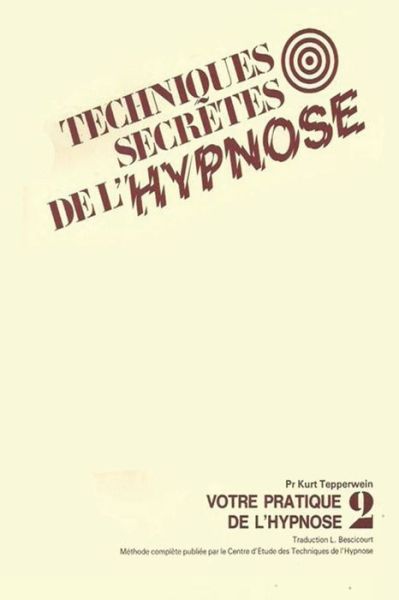 Cover for Kurt Tepperwein · Les Techniques Secretes de l'Hypnose (Paperback Book) (2020)