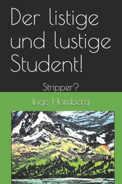 Cover for Inge Homberg · Der listige und lustige Student!: Stripper? (Paperback Bog) (2020)