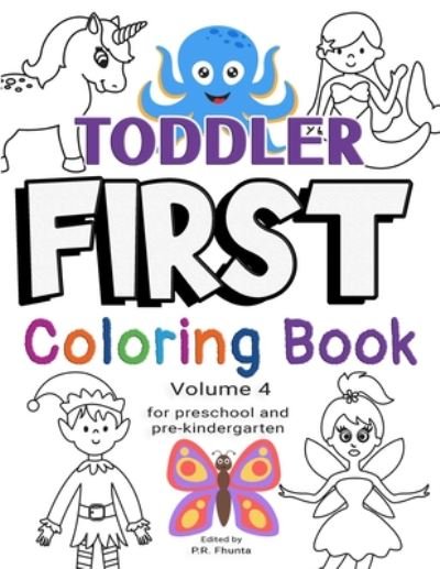 Cover for P R Fhunta · Toddler First Coloring Book, Volume 4 (Paperback Book) (2020)