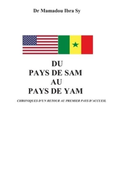 Du Pays de Sam Au Pays de Yam - Sy - Kirjat - Independently Published - 9798670957670 - lauantai 1. elokuuta 2020