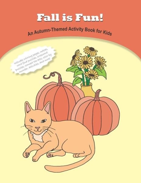 Cover for Pixie Molly Studio · Fall is Fun! An Autumn-Themed Activity Book for Kids (Paperback Bog) (2020)