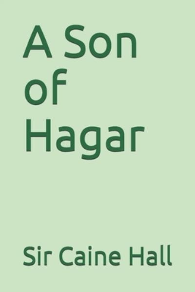 Cover for Sir Caine Hall · A Son of Hagar (Paperback Book) (2020)