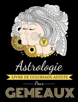 Cover for Arthas Page · Astrologie Livre de Coloriage Adulte pour Gemeaux (Paperback Book) (2020)