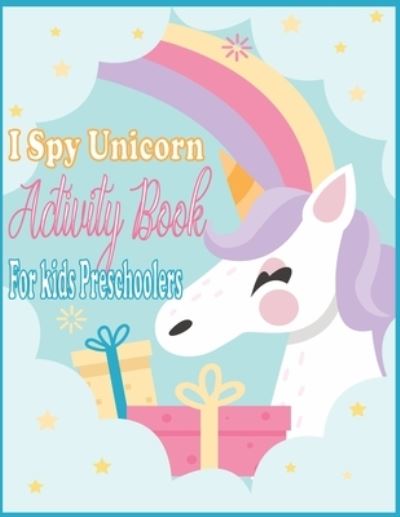 Cover for Abdel Krim · I Spy Unicorn Book For Kids Preschoolers (Paperback Book) (2021)