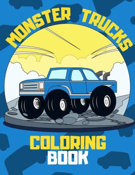 Cover for Cybulski Tomasz Cybulski · Monster Trucks Coloring Book: for kids (boys and girls) for relaxation, fun and learning (Taschenbuch) (2021)