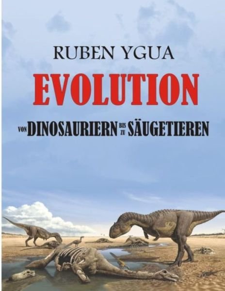Cover for Ruben Ygua · Von Dinosauriern Bis Zu Säugetieren (Paperback Bog) (2021)