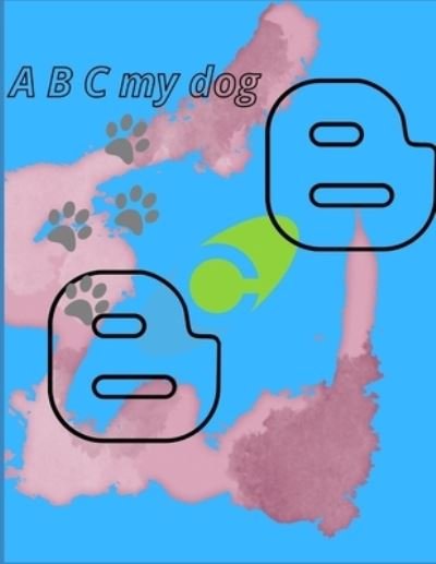 Cover for Med Med · A B C my dog (Pocketbok) (2021)