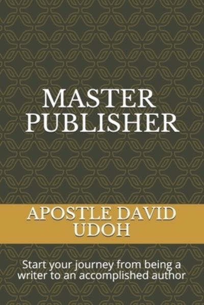 Cover for Apostle David Udoh · Master Publisher (Paperback Book) (2021)