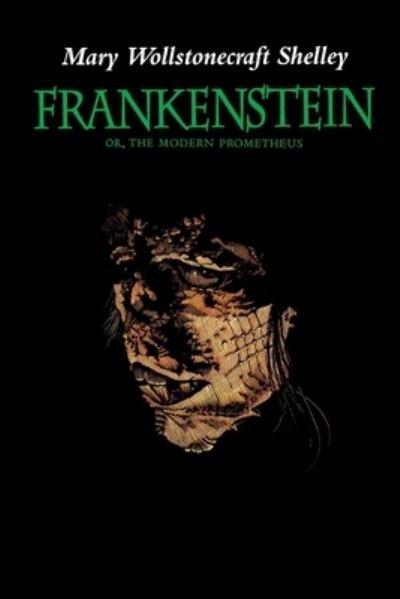 Cover for Mary Wollstonecraft Shelley · Frankenstein; Or, The Modern Prometheus Annotated and Illustrated Edition (Paperback Book) (2021)