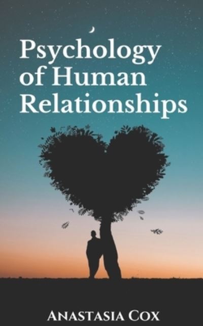 Cover for Anastasia Cox · Psychology of Human Relationships (Paperback Book) (2021)