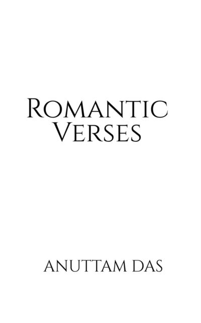 Cover for Anuttam Das · Romantic Verses (Paperback Book) (2021)
