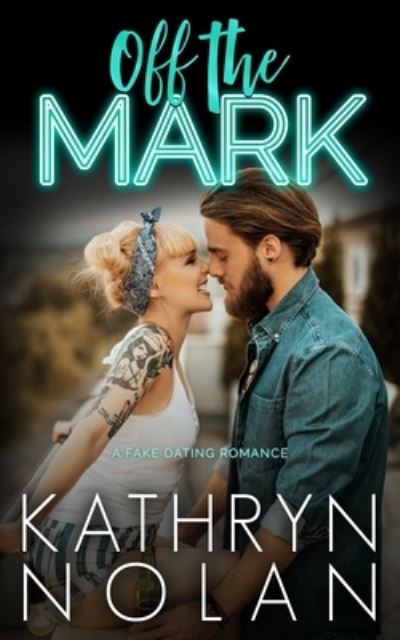 Cover for Nolan Kathryn Nolan · Off the Mark (Paperback Book) (2022)