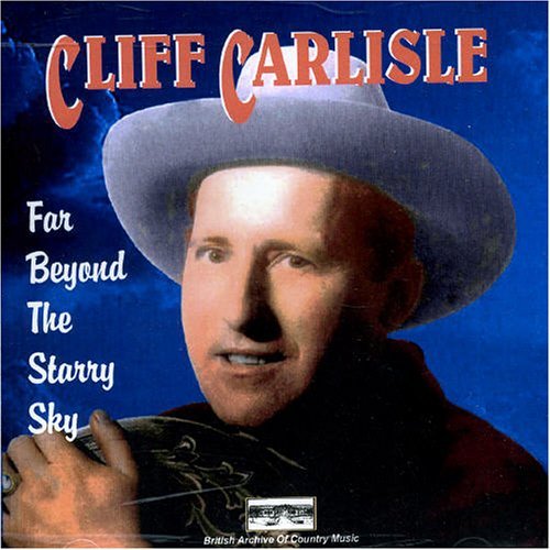 Cover for Cliff Carlisle · Far Beyond The Starry Sky (CD) (2004)