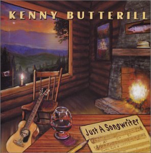 Just a Songwriter - Kenny Butterill - Música - CD Baby - 0004334107671 - 26 de noviembre de 2002