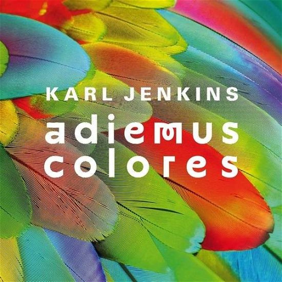 Cover for Karl Jenkins · Adiemus Colores (CD) (2013)