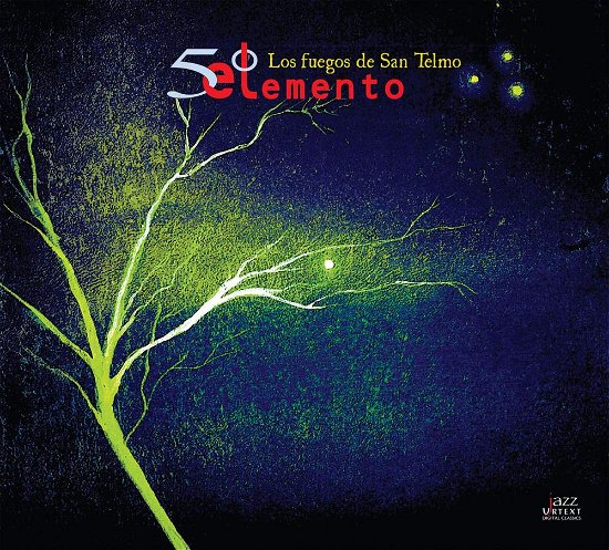 Los Fuegos De San Telmo - Solares / Gordillo / Quinto Elemento - Música - URT4 - 0600685102671 - 18 de noviembre de 2016
