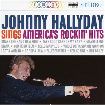 Sings America's Rockin Hits - Johnny Hallyday - Musikk - FRENCH LANGUAGE - 0600753821671 - 11. mai 2018