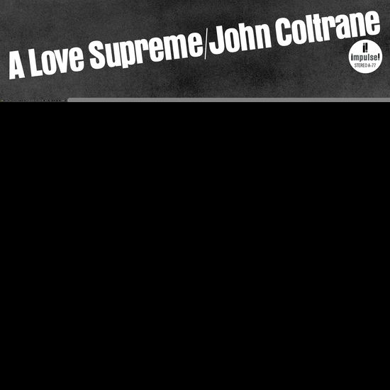 Love Supreme - John Coltrane - Música - Impulse - 0602445096671 - 17 de junho de 2022