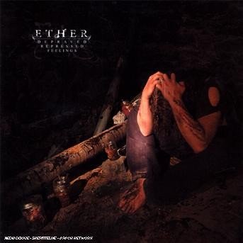 Cover for Ether · Depraved Repressed Feelings (CD)