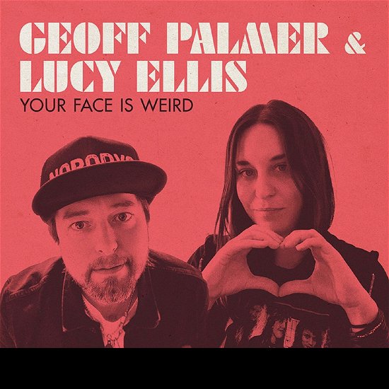 Cover for Palmer, Geoff &amp; Lucy Ellis · Your Face Is Weird (CD) (2020)
