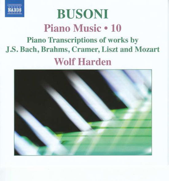 Busoni / Piano Music - Vol 10 - Wolf Harden - Musikk - NAXOS - 0747313380671 - 16. mars 2018
