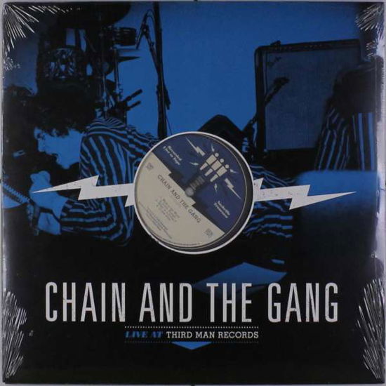 Chain and the Gang · Live at Third Man 7-3-16 (LP) (2017)