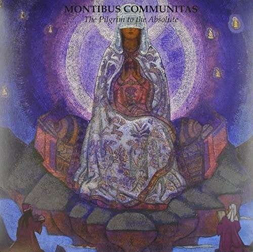 Pilgrim To The Absolute - Montibus Communitas - Music - BEYOND BEYOND IS BEYOND - 0819162016671 - September 30, 2014