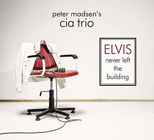 Cover for Peter Madsen · Elvis Never Left the Building (CD) (2017)