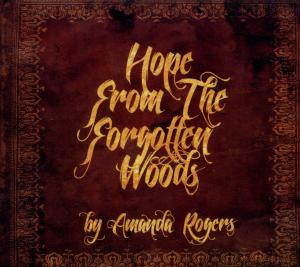 Cover for Amanda Rogers · Hope From The Forgotten Woods (CD) (2012)