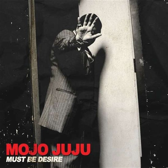 Must Be Desire / Psycho - Mojo Juju - Musikk - OFF LABEL - 4260186740671 - 27. september 2013